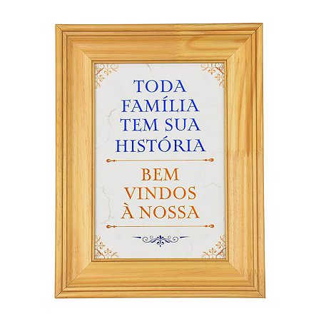 Quadro Toda Familia Tem Sua Historia