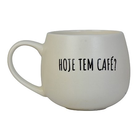 Caneca Branca Hoje Tem Café? XQ-13