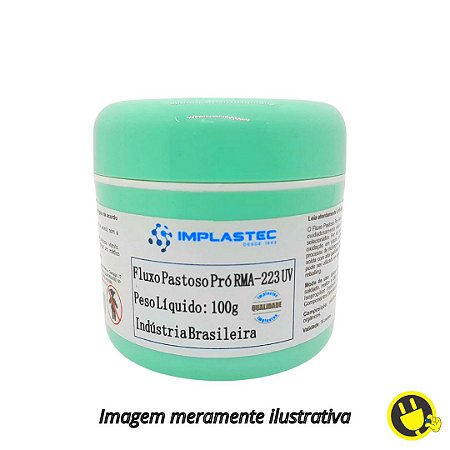 Fluxo Pastoso Pró RMA – 223 UV Implastec 100g