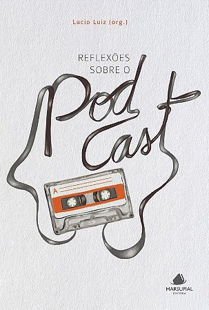 Reflexões Sobre o Podcast