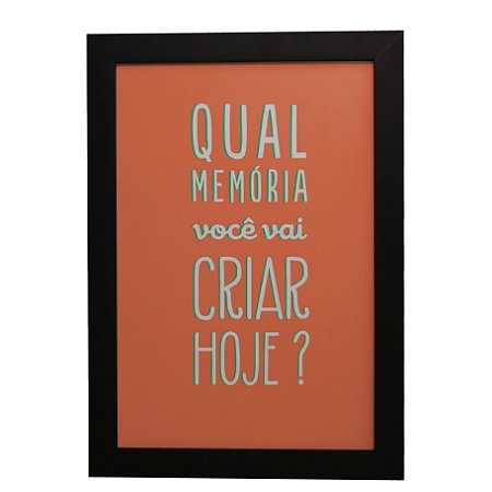 Quadro Decorativo Memória Hoje