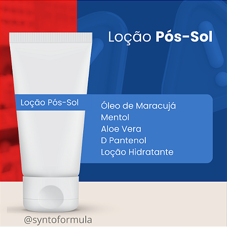 LOÇÃO PÓS-SOL (Óleo de Maracujá + Mentol + Aloe Vera + D Pantenol - Loção Hidratante)