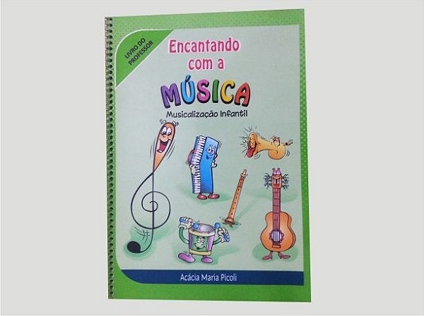 A06 - Encantando com a Música Musicalização Infantil - Professor