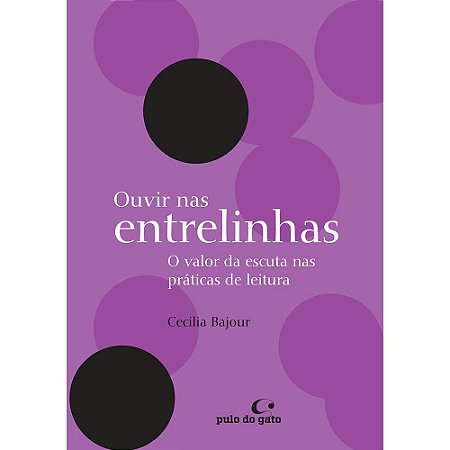 Ouvir nas entrelinhas — O valor da escuta nas práticas de leitura