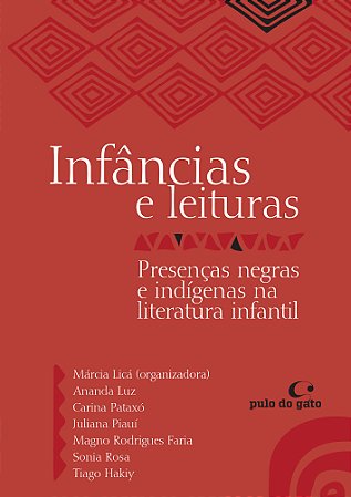 Infâncias e leituras - Presenças negras e indígenas na literatura infantil
