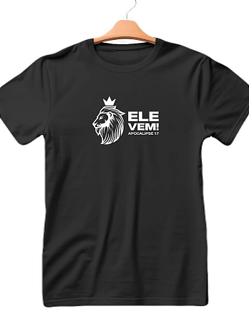 Camiseta Preta Ele Vem 100% Algodão