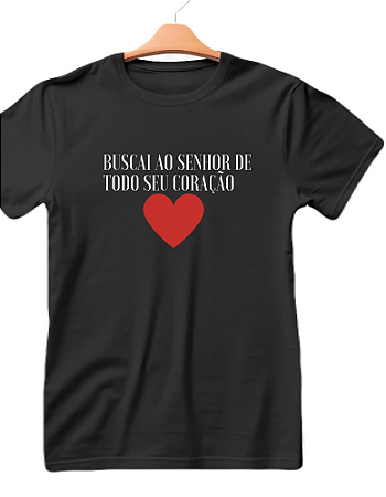 Camiseta Buscai ao Senhor de todo Coração