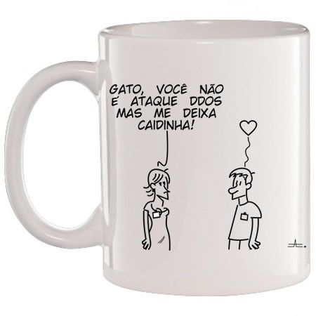 Caneca Namorada - Vc não é ataque DDOS