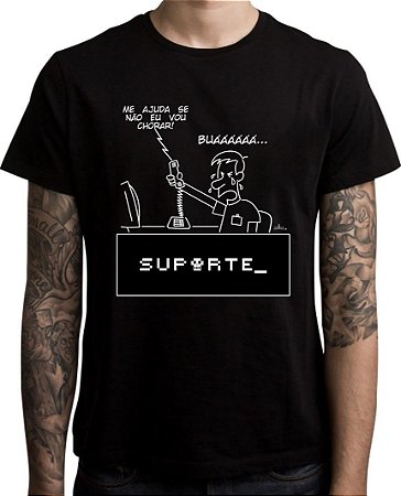 Camiseta Vida de Suporte - Me ajuda, senão vou chorar