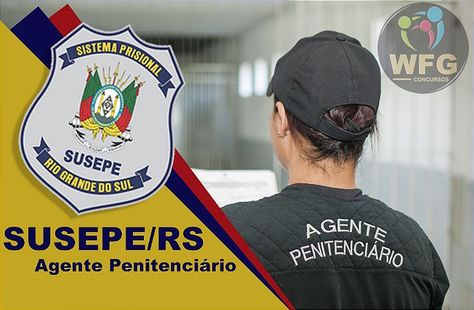 CURSO ONLINE - SUSEPE / RS - AGENTE PENITENCIÁRIO - EDITAL AUTORIZADO - NÍVEL SUPERIOR.