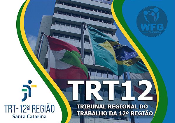 CURSO TRIBUNAL REGIONAL DO TRABALHO - 12º REGIÃO -  ANALISTA JUDICIÁRIO  (( EDITAL PUBLICADO))