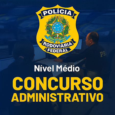CURSO ONLINE PRF - POLÍCIA RODOVIÁRIA FEDERAL 2025 ** AGENTE ADMINISTRATIVO  ** -  NÍVEL MÉDIO (Pré e Pós-Edital)
