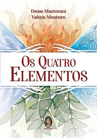 Quatro Elementos, Os