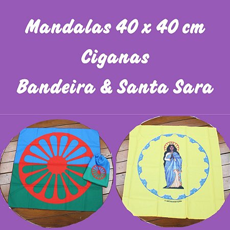 Mandalas de Tecidos - Ciganas - Bandeira & Santa Sara