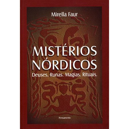 Mistérios Nórdicos - Deuses, Runas, Magias, Rituais