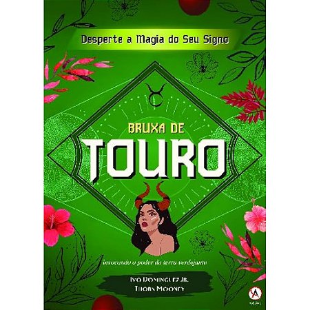 A Bruxa de Touro: Desperte a Magia do seu Signo