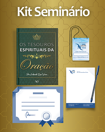 Kit Seminário Os Tesouros Espirituais da Oração