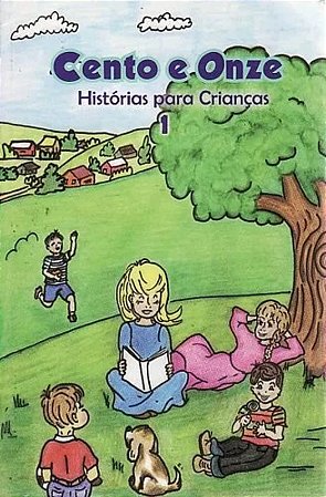 Cento e Onze Histórias para Crianças - Vol. 1