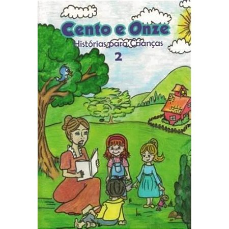 Cento e Onze Histórias para Crianças - Vol. 2
