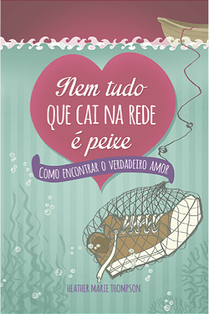 Nem Tudo Que Cai na Rede é Peixe