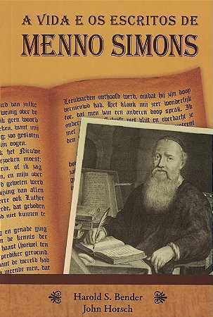 A Vida e os Escritos de Menno Simons
