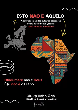 Isto não é aquilo - Olodumaré não é Deus, Exu não é o Diabo