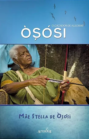 Oxóssi o caçador de alegrias
