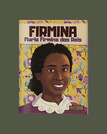 Firmina - Maria Firmina dos Reis