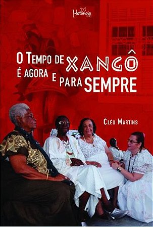 O Tempo de Xangô é Agora e para Sempre