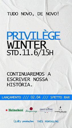 Privilège Winter - Convite Camarote + Taxas - UNISSEX (R$60 + R$7,20) - Vista se de PRETO