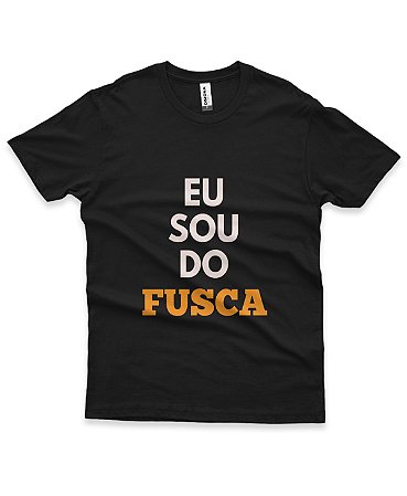 Camiseta - Eu sou do Fusca - Fuscas Por Aí