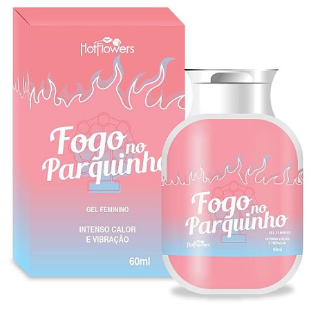FOGO NO PARQUINHO 60ML - EXCITANTE FEMININO - HOT FLOWERS
