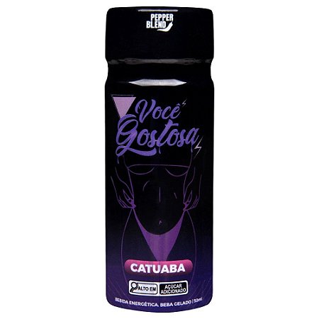 Você Gostosa Catuaba (Bebida Energética) 50ml - PEPPER BLEND