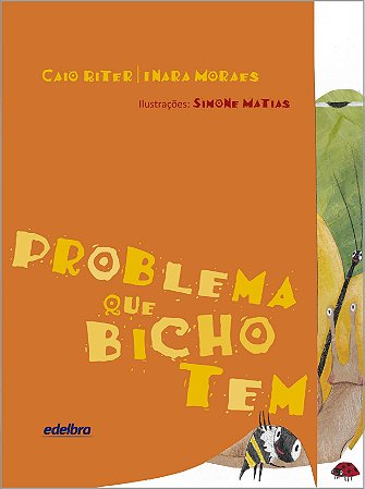 Problema que bicho tem