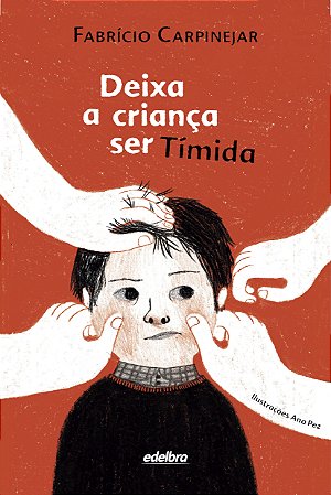 Deixa a criança ser tímida - Coleção Pedaços de Vida