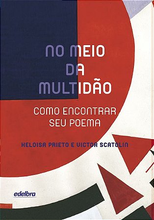 No meio da multidão - como encontrar seu poema