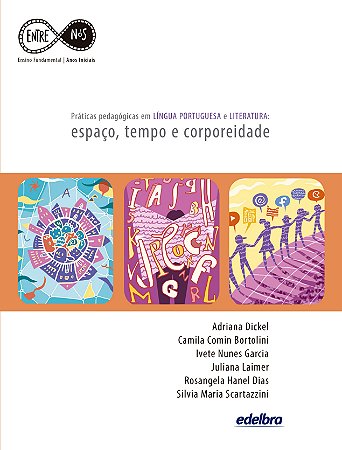 Práticas pedagógicas em LÍNGUA PORTUGUESA e LITERATURA: espaço, tempo e corporeidade