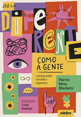 Diferente como a gente: crônicas sobre inclusão e esperança