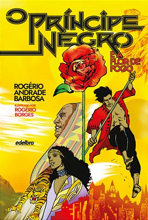 O príncipe negro e a Flor de Fogo