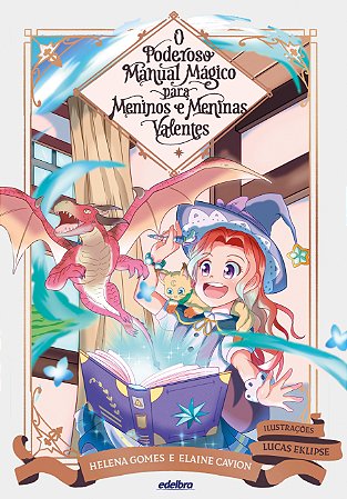 O poderoso manual mágico para meninos e meninas valentes