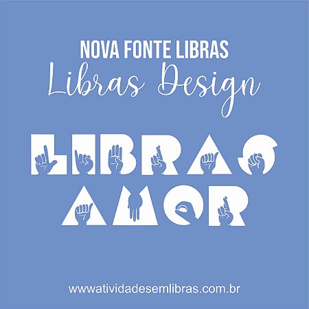 Fonte Libras Design