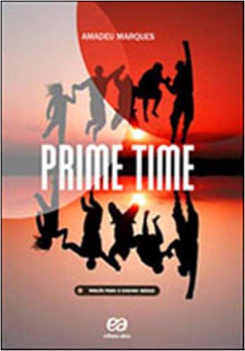Prime Time - Inglês para o Ensino Médio de ( Amadeu Marques)