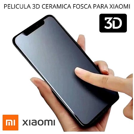 Pelicula 3D Xiaomi X3 Fosca Hidrogel Cerâmica Matte