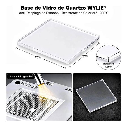 Base De Vidro Quartzo Wylie 2x2cm Anti Respingo Bga 1200°c