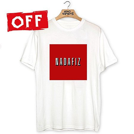 Camiseta Nadafiz