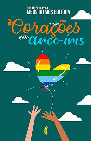 Corações em arco-íris - Antologia
