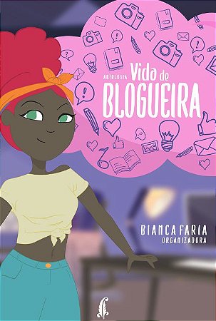 Vida de Blogueira - Antologia