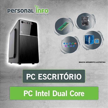 PC Intel Dual Core + 4GB Ram + 120GB + Personalização Personal INFO