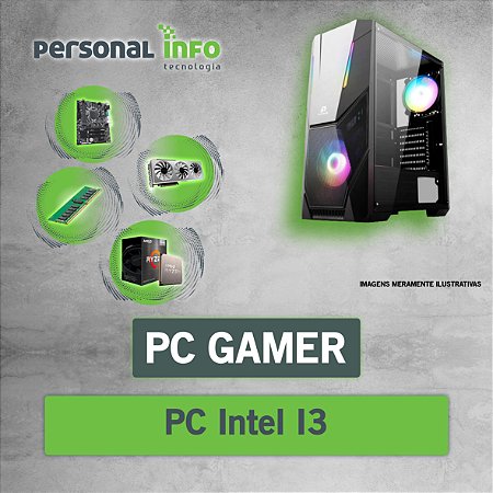 PC Intel I3 + 8GB Ram + 240GB + Geforce 1030 2GB + Personalização Personal INFO