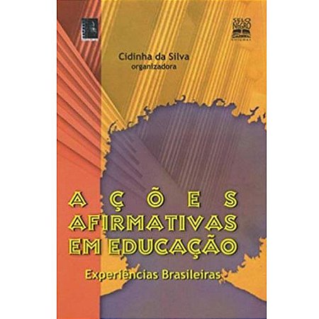 Ações afirmativas em educação: experiências brasileiras